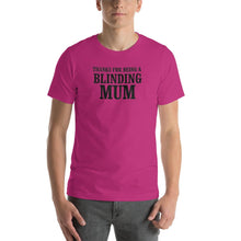 Load image into Gallery viewer, Thanks for being a blinding mom
