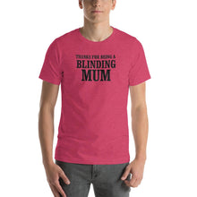 Load image into Gallery viewer, Thanks for being a blinding mom
